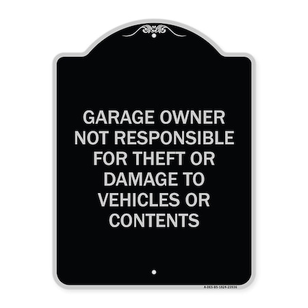 Signmission Garage Owner Not Responsible for Theft or Damage to Vehicles or Contents Alum, 24" H, BS-1824-23936 A-DES-BS-1824-23936